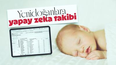 Yenidoğan bebeklere yapay zeka takibi