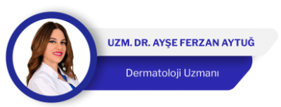 Uzm.Dr. Ayşe Ferzan Aytuğ Dermatoloji Uzmanı