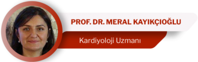 Prof.Dr. Meral Kayıkçıoğlu Kardiyoloji Uzmanı