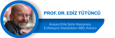 Prof. Dr. Ediz Tütüncü Enfeksiyon Hastaliklari Uzmanı